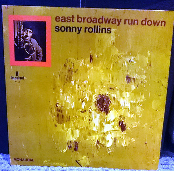 Sonny Rollins: East Broadway Run Down (1967)